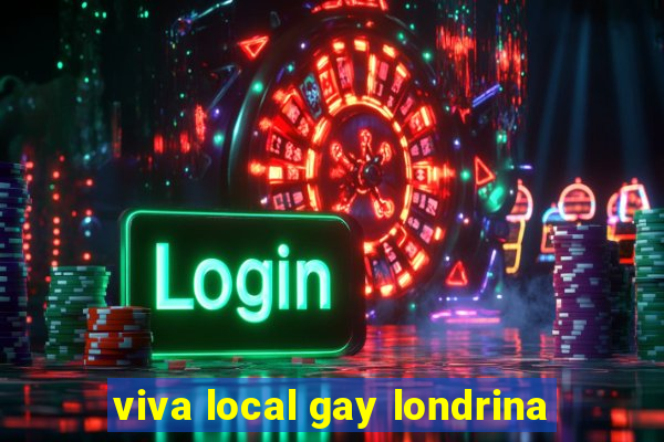 viva local gay londrina